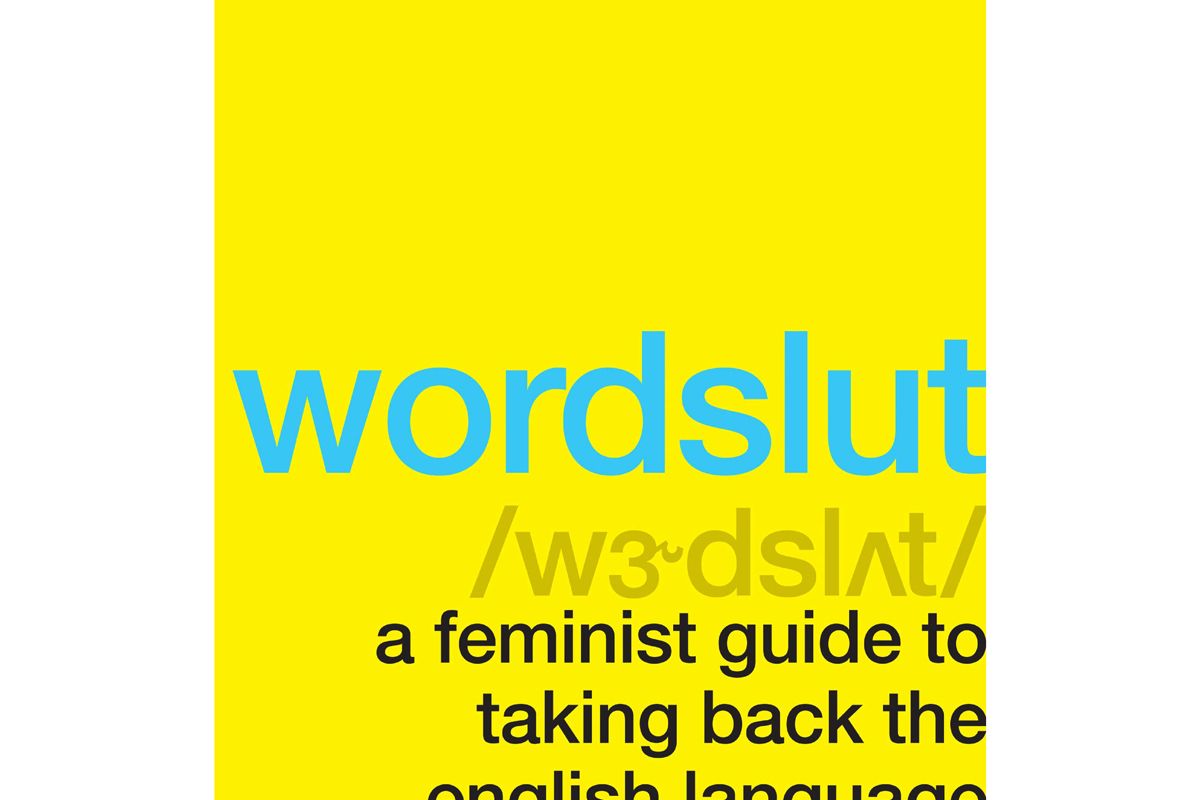 amanda montell wordslut a feminist guide to taking back the english language