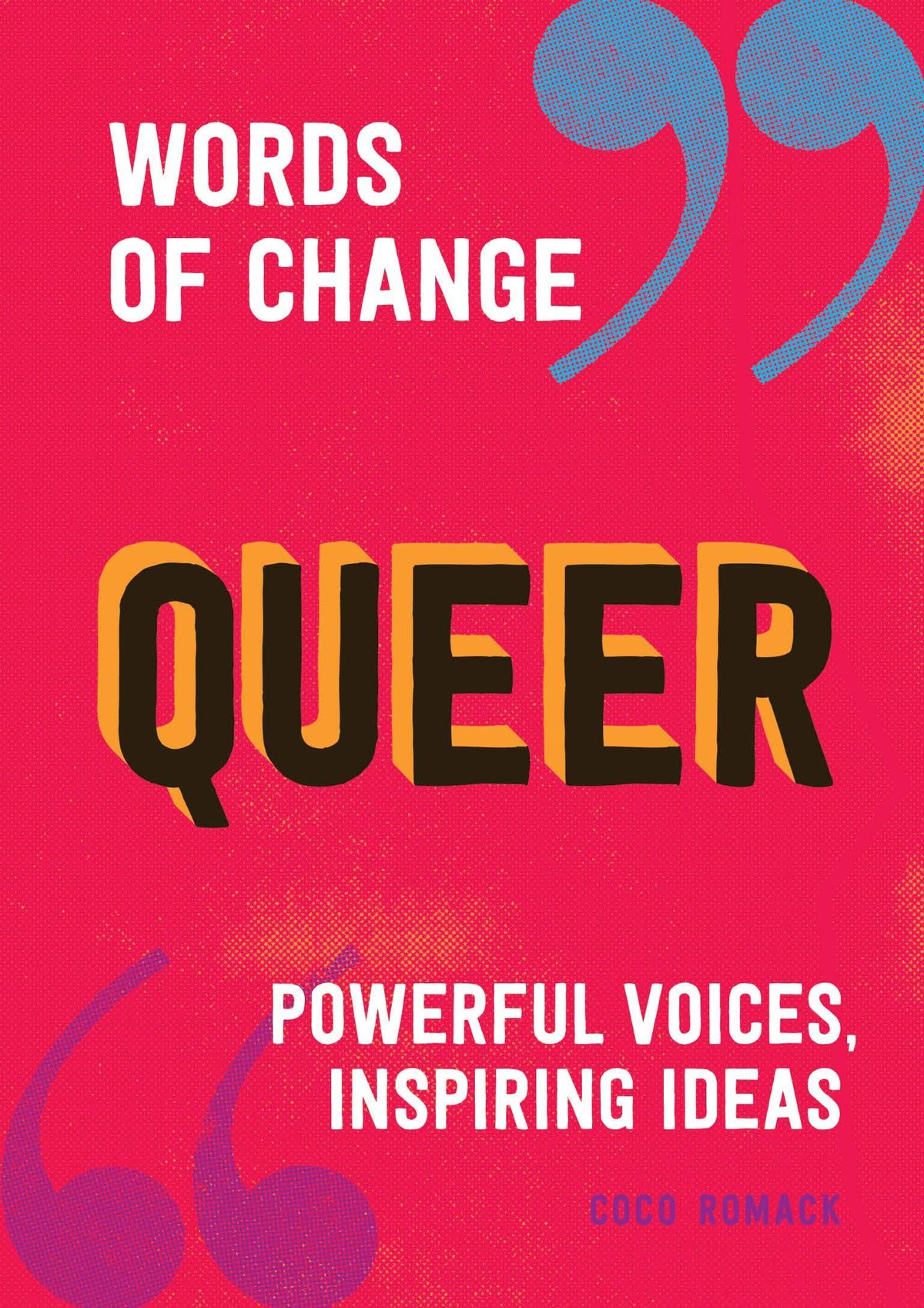 coco romack queer words of change series powerful voices inspiring ideas 