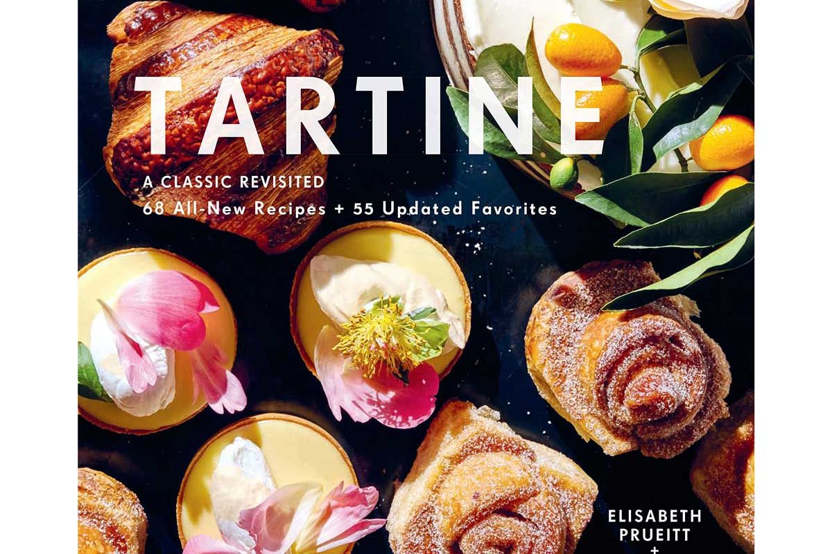 elisabeth m pruiett and chad robertson tartine a classic revisited 68 all new recipes plus 55 updated favorites