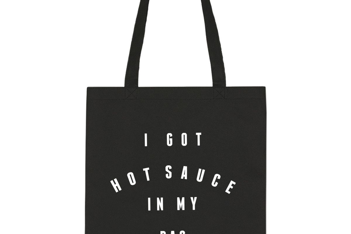I Got Hot Sauce in My Bag Tote