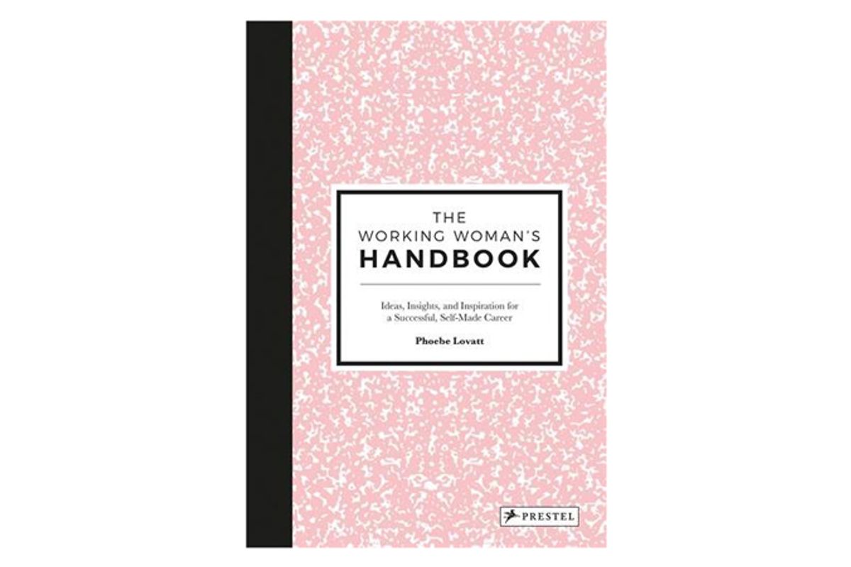The Working Woman’s Handbook: Ideas, Insights, and Inspiration for a Successful Creative Career