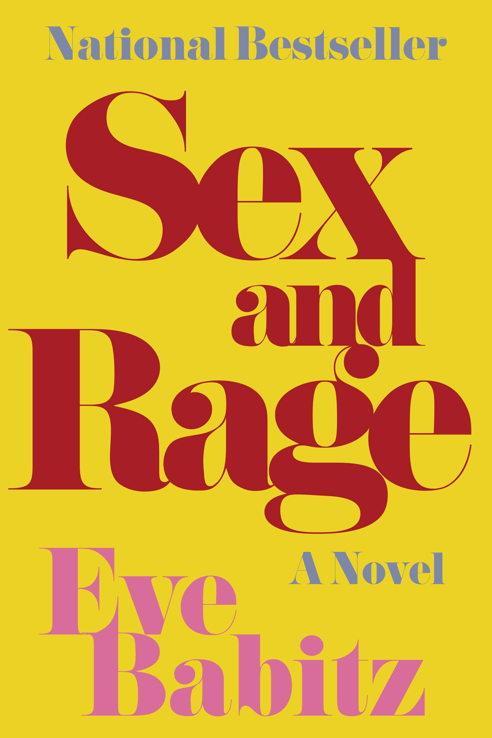 Sex & Rage: A Novel