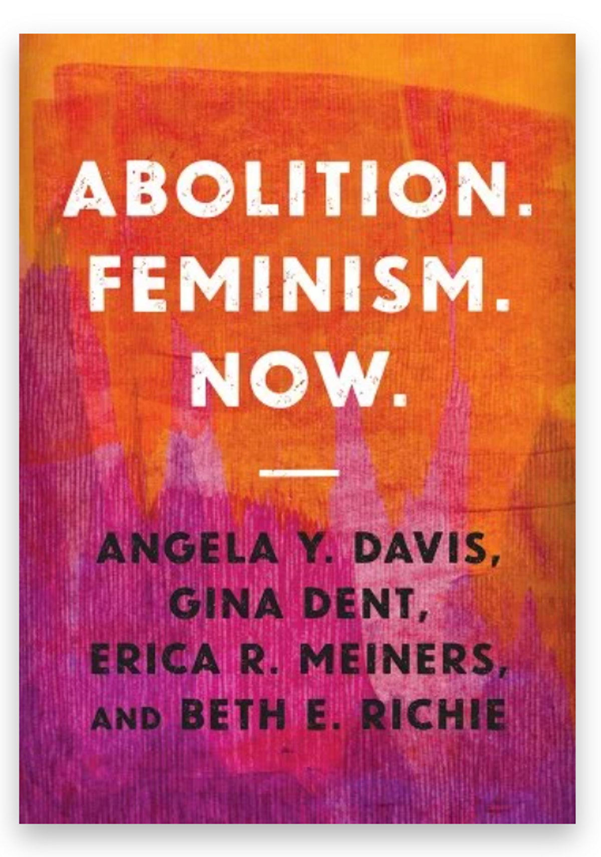 Abolition. Feminism. Now.