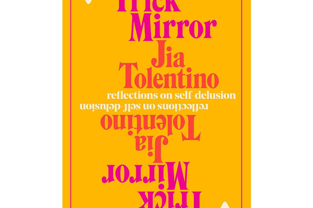 jia tolentino trick mirror reflections on self delusion