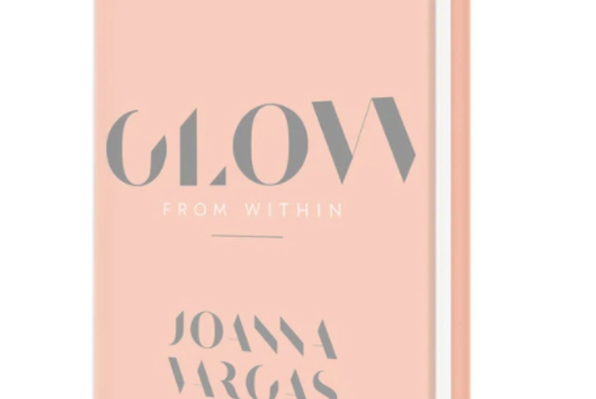 joanna vargas glow from within