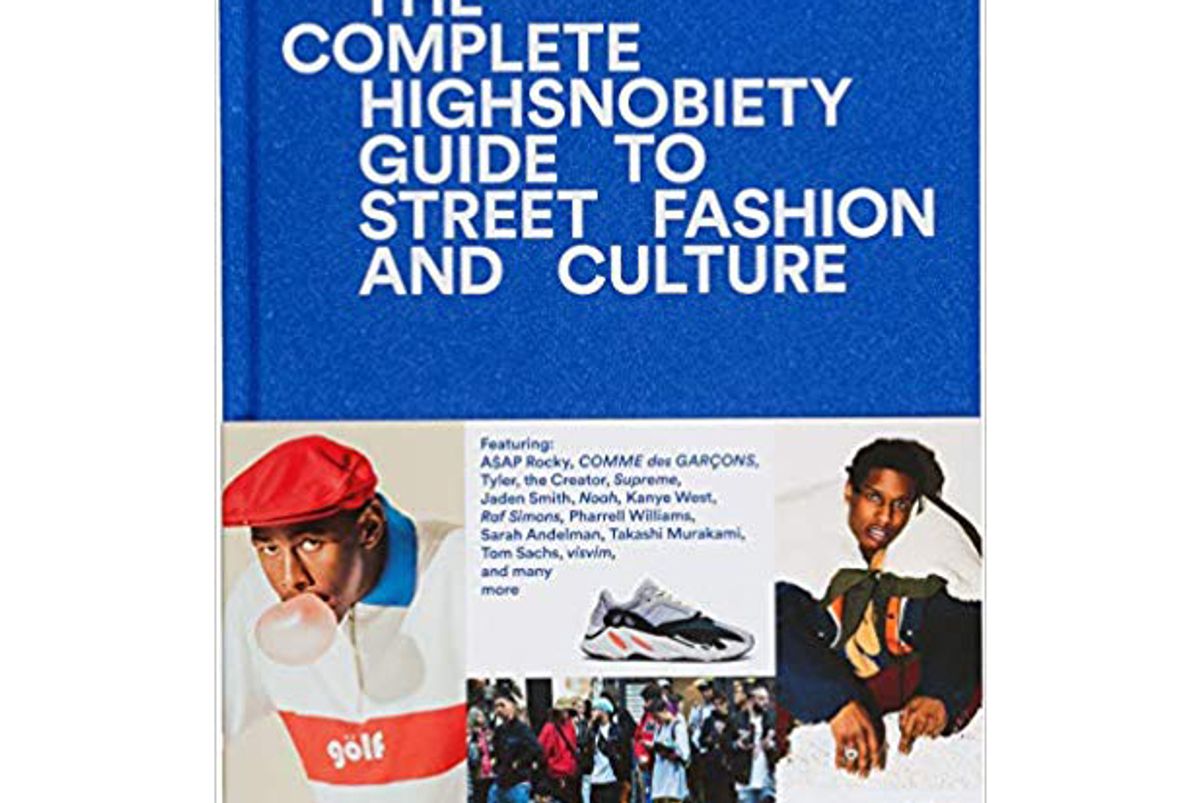 the complete highsnobiety street fashion and culture