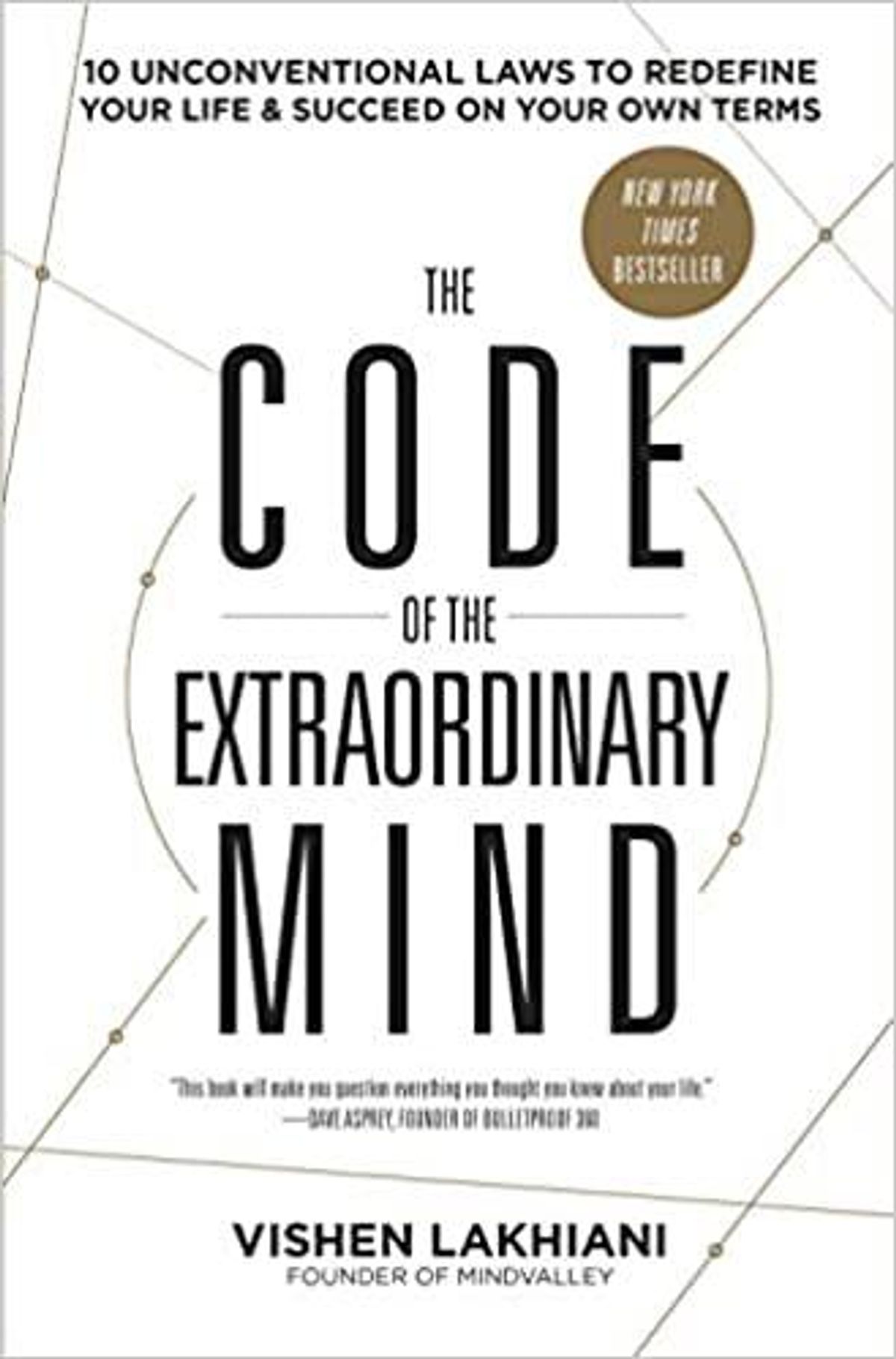 vishen lakhiani the code of the extraordinary mind 10 unconventional laws to redefine your life and succeed on your own terms